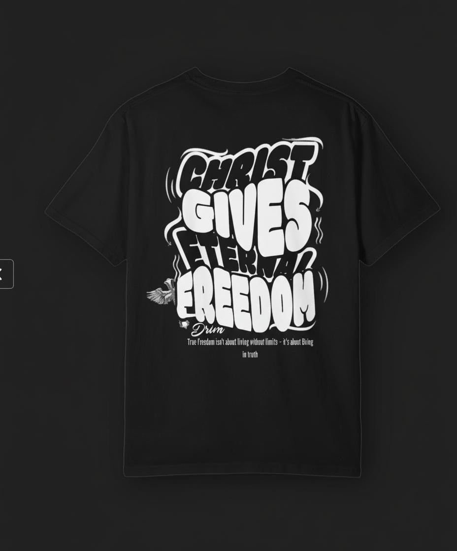 Women's Christ Gives Eternal Freedom T-Shirt