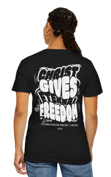Women's Christ Gives Eternal Freedom T-Shirt